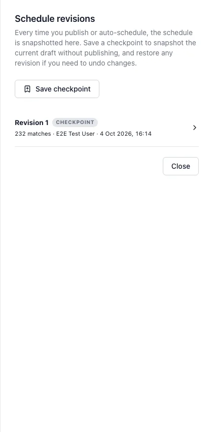 Saved schedule checkpoints and restore controls